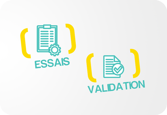 Essais et validation